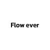 Flow ever